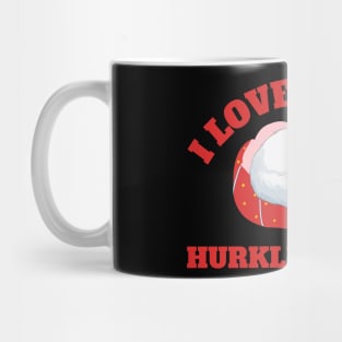 I love A Good Hurkle-Durkle Mug